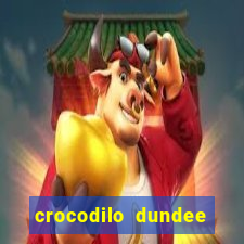 crocodilo dundee filme completo dublado